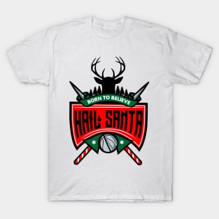 hail santa T-Shirt